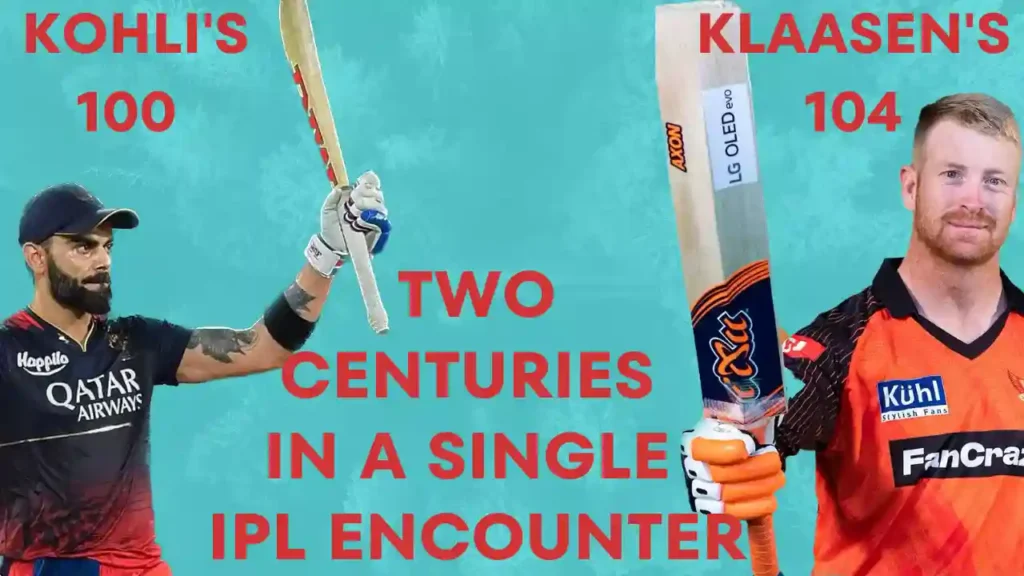 virat kohli and heinrich klaasen : two centuries in a single ipl encounter