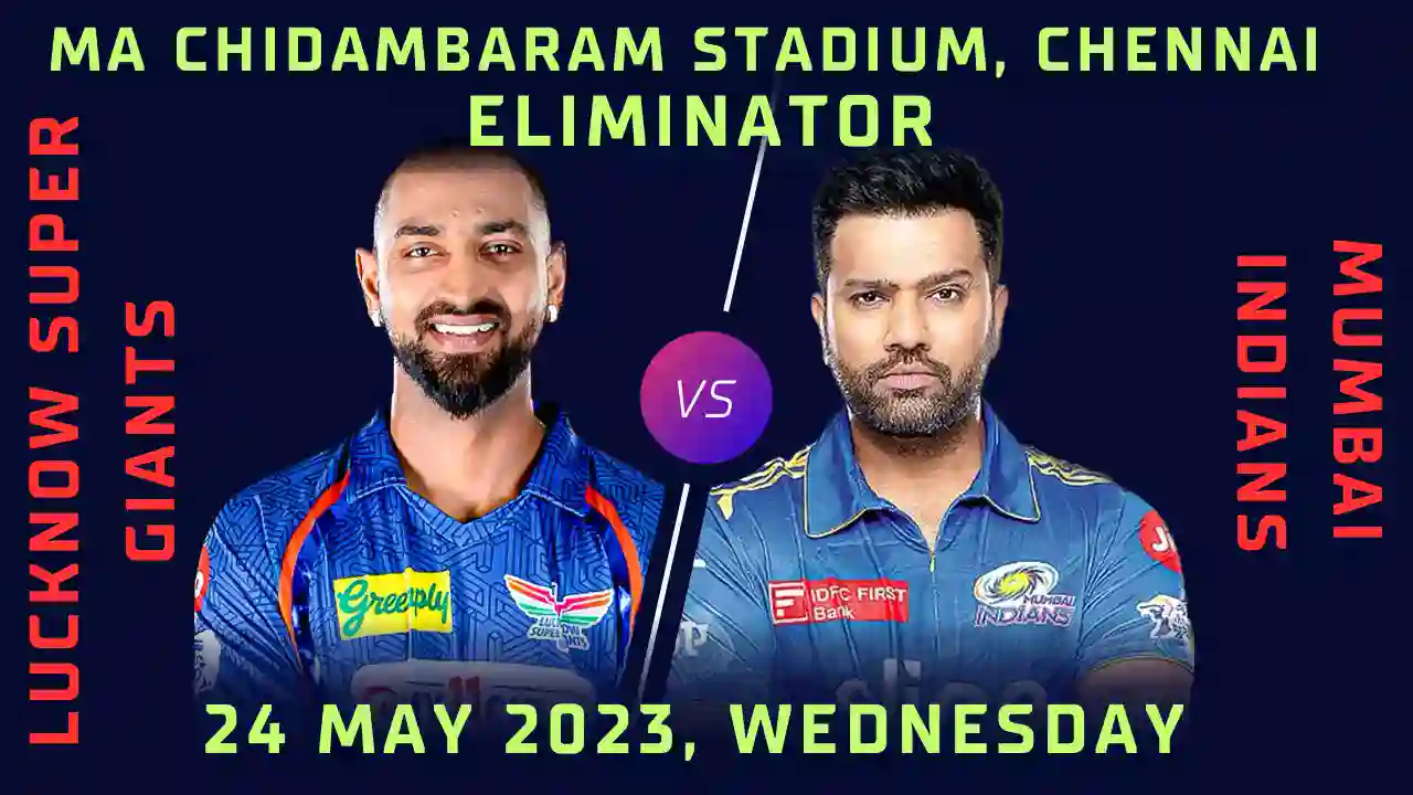 LSG VS MI IPL 2023 ELIMINATOR