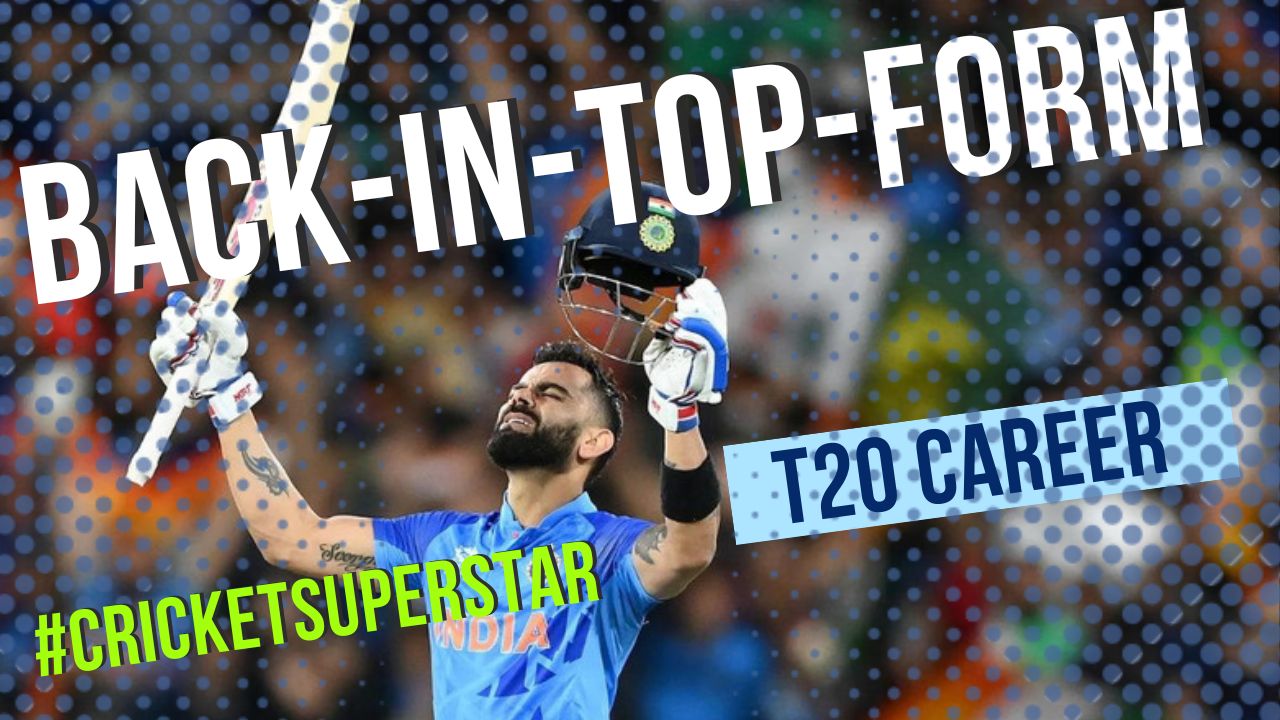 Virat Kohli, T20 cricket, batting skills, resurgence, match-winning innings, adaptability, selflessness, confidence, cricket superstar, best in T20